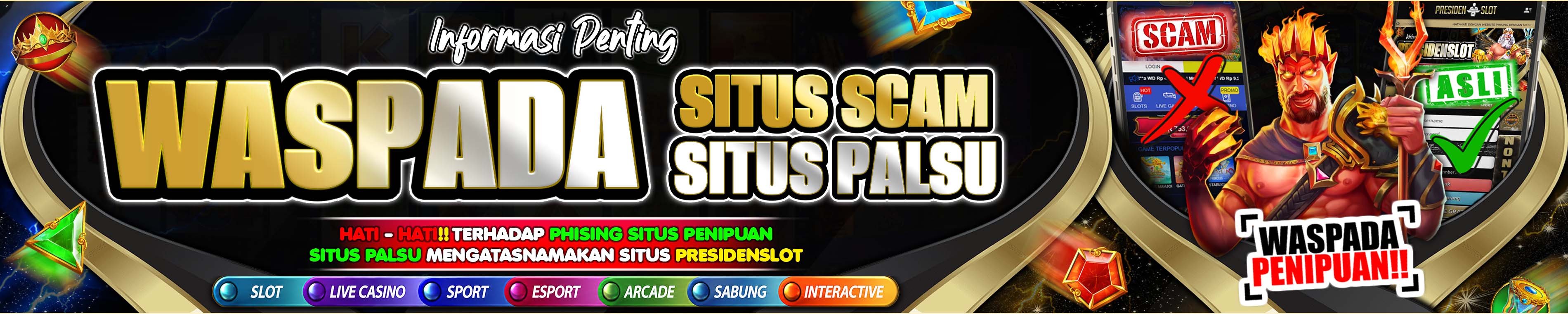WASPADA PENIPUAN & SITUS PALSU - WEB PRESIDENSLOT